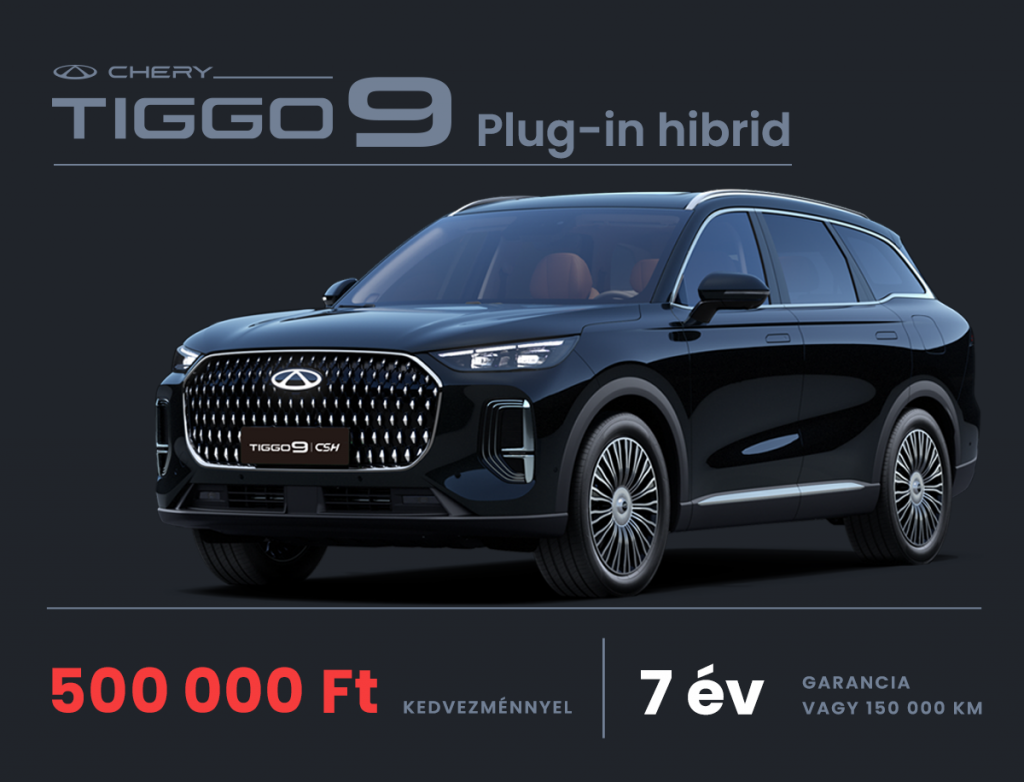 Chery Tiggo 9 ajánlat - Chery Gyulai