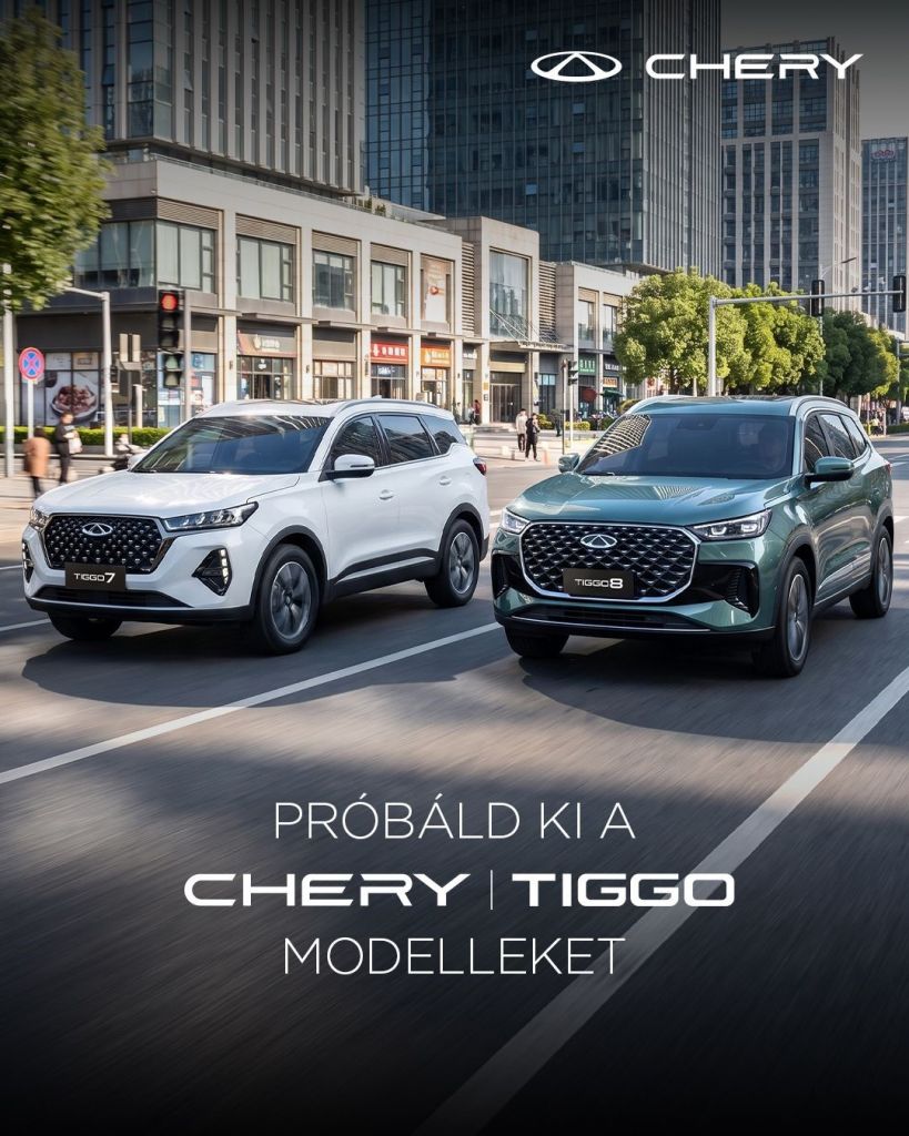 Próbálja ki a Chery Tiggo modelleket a budapesti Chery Gyulaiban